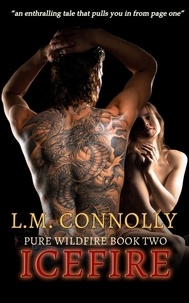  L.M. Connolly - Icefire - Pure Wildfire, #2.