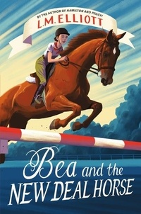 L. M. Elliott - Bea and the New Deal Horse.