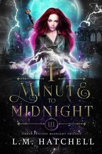1 Minute to Midnight: A High Suspense Urban Fantasy Trilogy