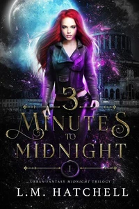 3 Minutes to Midnight: A High Suspense Urban Fantasy Trilogy