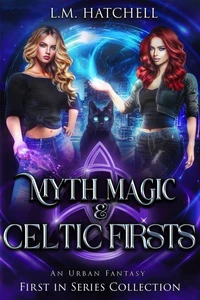 Myth, Magic, &amp; Celtic Firsts