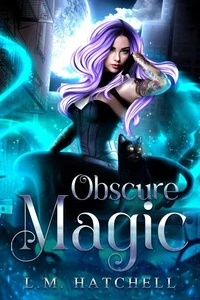 Obscure Magic: A Standalone Cozy Witch Familiar Fantasy Adventure)