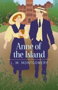 L. M. Montgomery - Anne of the Island.
