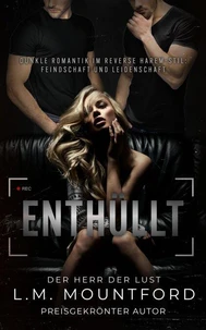 Enthüllt : Dunkle Romantik im Reverse Harem-Stil: Feindschaft und Leidenschaft