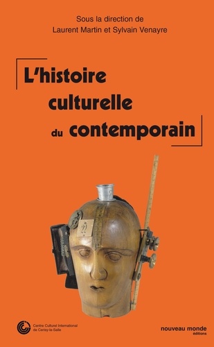 L'histoire culturelle du contemporain. Actes du colloque de Cerisy
