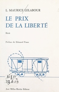 L. Maurice Lelabour et Édouard Fosse - Le prix de la liberté.