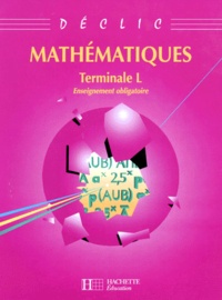 L Misset - Mathematiques Terminale L. Enseignement Obligatoire, Fichier-Guide De L'Eleve.