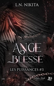 Ebooks pour téléphones mobiles télécharger Ange blessé - Les puissances #3 (French Edition)