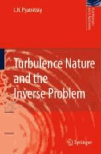 L. N. Pyatnitsky - Turbulence Nature and the Inverse Problem.