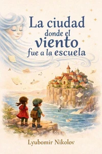 La ciudad donde el viento fue a la escuela