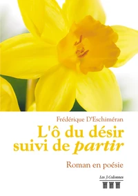L'ô du désir suivi de partir