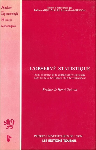 L'OBSERVE STATISTIQUE. Sens et limites de la connaissance statistique dans les pays développés et en développement