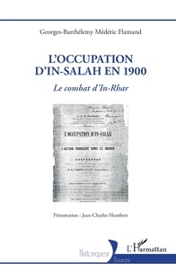 Jean-Charles Humbert - L'occupation d'In-Salah en 1900 - Le combat d'In-Rhar.