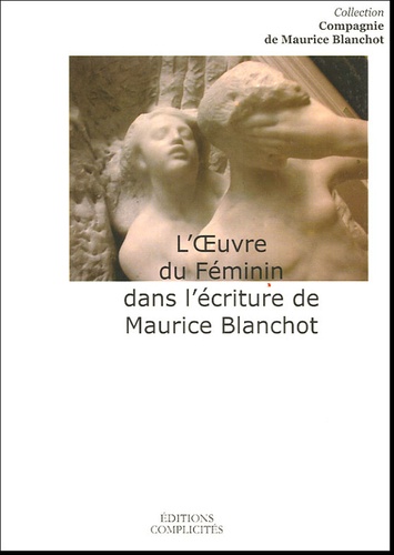 Eric Hoppenot - L'oeuvre du Féminin dans l'écriture de Maurice Blanchot.