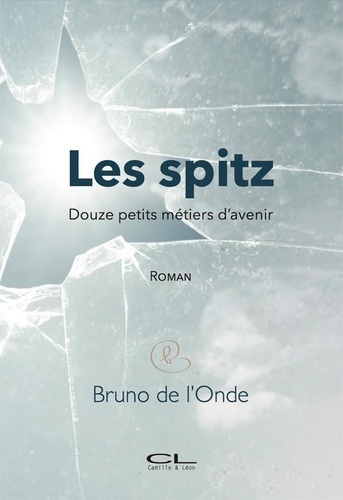 L'onde bruno De - Les spitz (Douze petits métiers d'avenir).