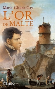 Marie-Claude Gay - L'or de Malte.