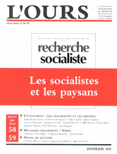 Alain Bergounioux - L'ours Hors-série N° 58-59, Janvier-juin 2012 : Les socialistes et les paysans.