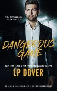 Dangerous Game: An Armed &amp; Dangerous/Circle of Justice Crossover Novel