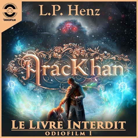 L.P. Henz et Jean-Philippe Caldas - AracKhan 1 Le Livre Interdit - Épisode 1.