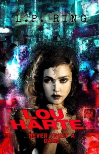 Lou Harte: Never Trust a Dame