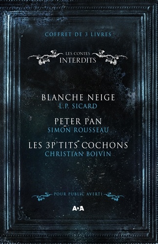 L.P. Sicard et Simon Rousseau - Coffret Numérique 3 livres - Les Contes interdits - Blanche Neige - Peter Pan - Les 3 P'tits cochons.
