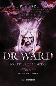 L.-P. Sicard - Dr Ward - Sculpteur de mémoire.
