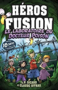 L.-P. Sicard et Claude Jutras - Héros Fusion - Le laboratoire du Docteur Poison.