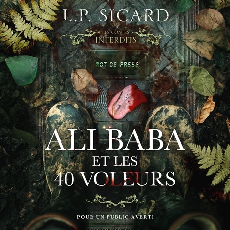 L.P. Sicard et Dominic Lorange - Les Contes Interdits - Ali Baba et les 40 voleurs.