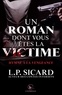 L.-P. Sicard - Un roman dont vous êtes la victime  : Hymne à la vengeance.