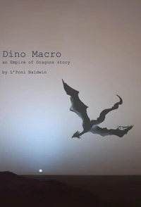 Dino Macro (An Empire of Dragons Story)