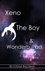 Xeno, the Boy & Wonderbread