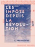 L. Prevaudeau - Les Impôts depuis la Révolution.