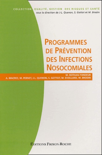 L Quenon et Monique Rothan-Tondeur - Programme de prévention des infections nosocomiales.