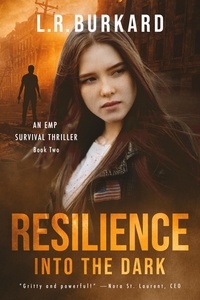  L.R.Burkard - Resilience: Into the Dark - The Pulse Effex Series, #2.