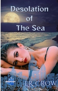 Ebook ebook t&eacute;l&eacute;charger Desolation of the Sea - Sapphire City Series, #1 en francais 9798230526827 par L.R. Crow MOBI DJVU CHM