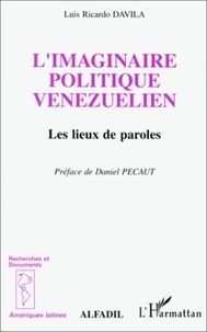 L-R Davila - L'imaginaire politique vénézuélien - Les lieux de paroles.