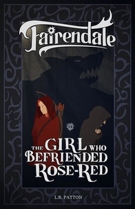  L.R. Patton - The Girl Who Befriended Rose-Red - Fairendale, #14.