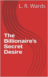The Billionaire's Secret Desire