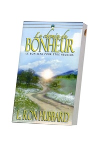 L.ron Hubbard - Le Chemin du Bonheur.