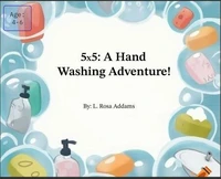 5x5: A Hand Washing Adventure