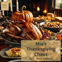 Mia’s Thanksgiving Chaos