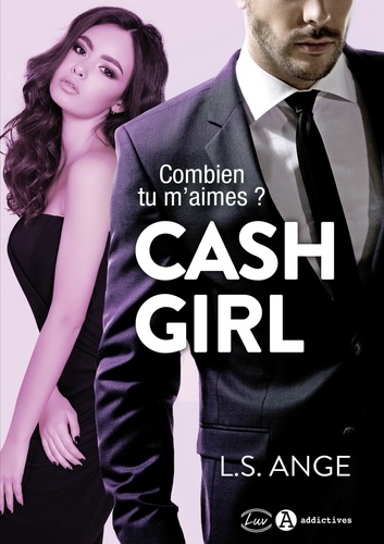  L.S.Ange - Cash Girl - Combien tu m'aimes ?.