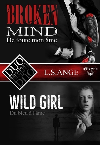 DUO émotions L.S.Ange - Broken mind & Wild girl