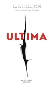 Pdf books books téléchargement gratuit Ultima par L. S. Hilton (Litterature Francaise) 9782221192719 