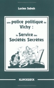 L Sabah - Une police politique de Vichy - Le Service des sociétés secrètes.