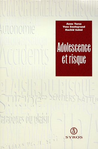 L Salmi et Yves Souteyrand - Adolescence et risque.