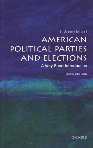 L. Sandy Maisel - American political parties and elections: a very short introduction.