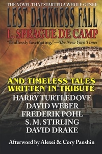  L. Sprague de Camp et  Frederik Pohl - Lest Darkness Fall &amp; Timeless Tales Written in Tribute.