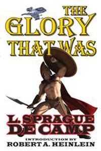  L. Sprague de Camp - The Glory That Was.