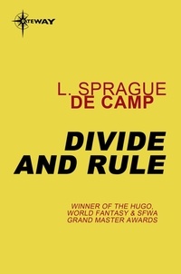 L. Sprague deCamp - Divide and Rule.